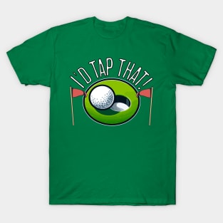 I'd Tap That Funny Golf Shirt T-Shirt